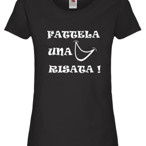 T-Shirt simpatica da donna “Fattela una risata”